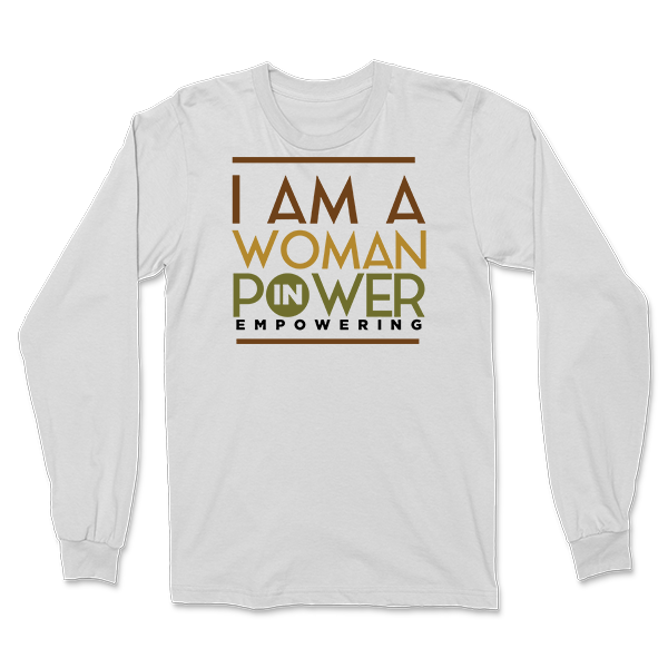 I Am A Woman in Power Empowering Long Sleeve 4