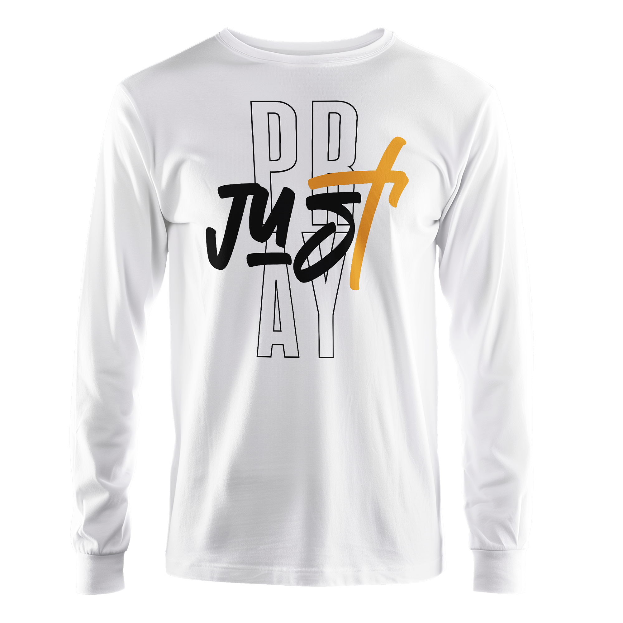 Just Pray Long Sleeve Shirt