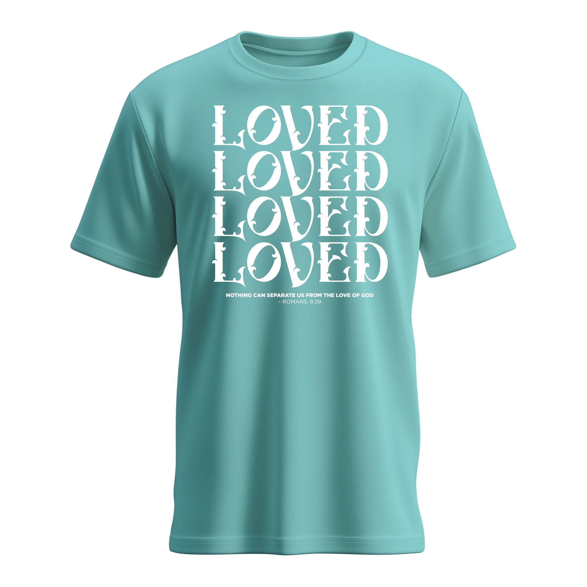 Loved Loved Loved T-shirt