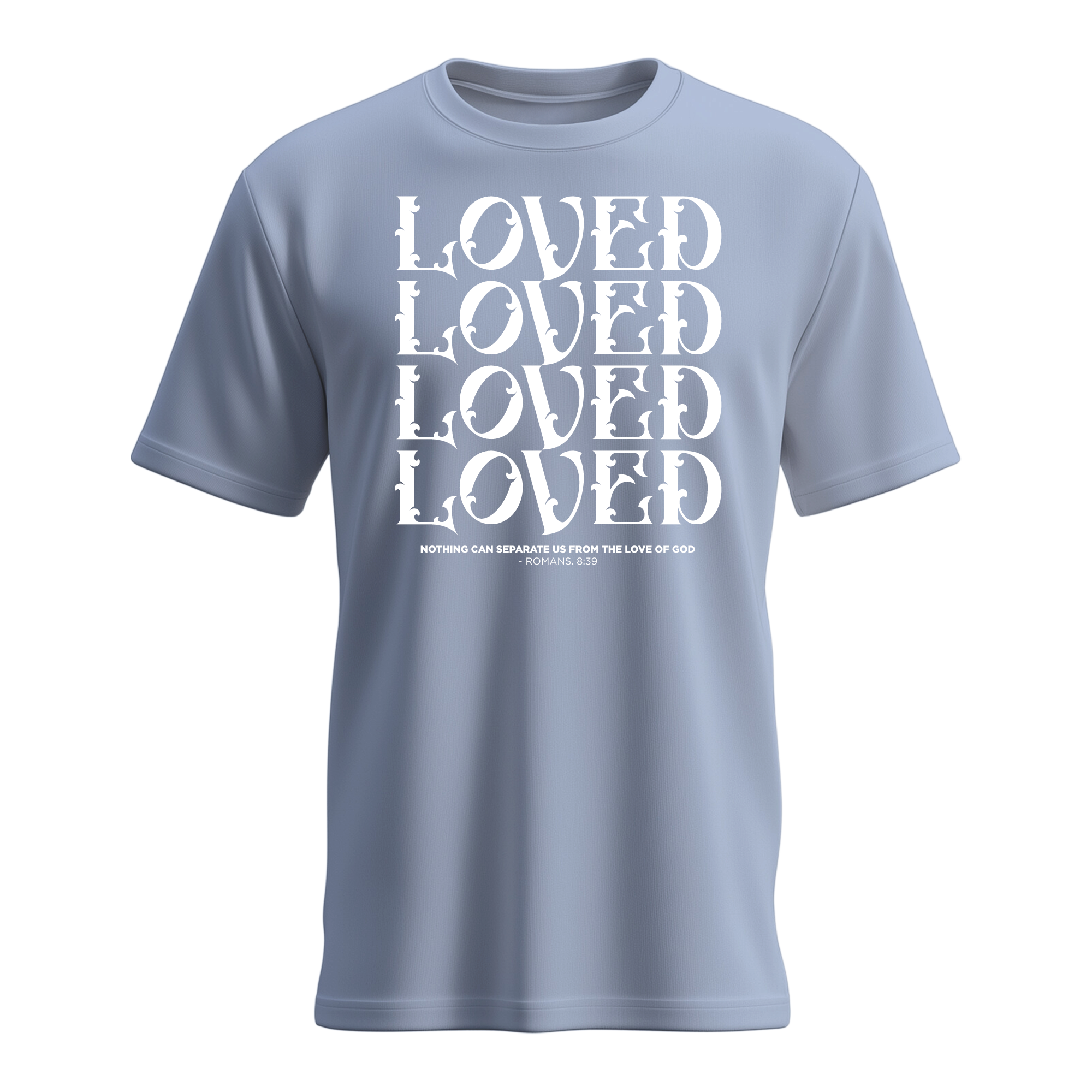 Loved Loved Loved T-shirt