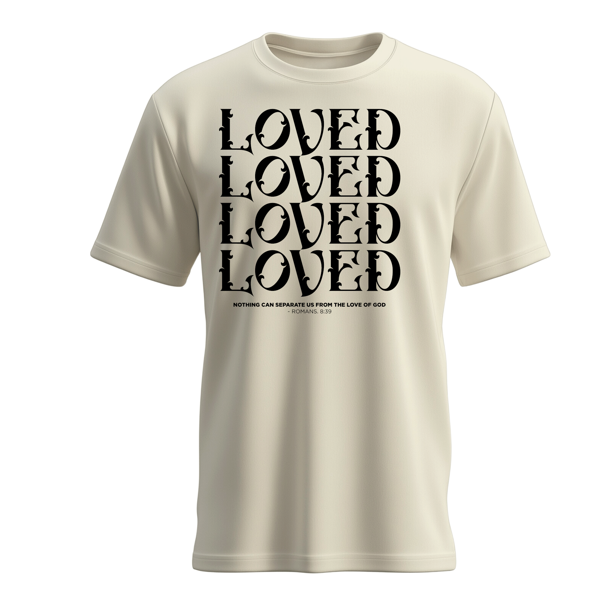 Loved Loved Loved T-shirt