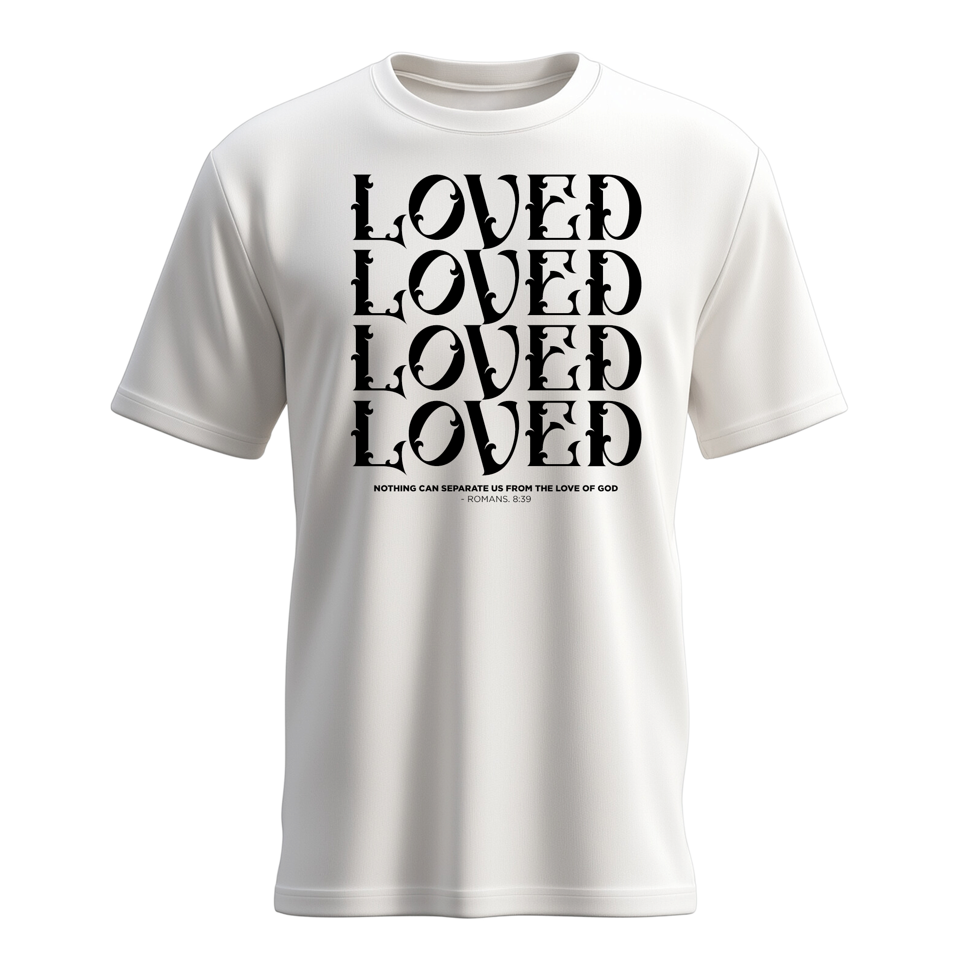 Loved Loved Loved T-shirt