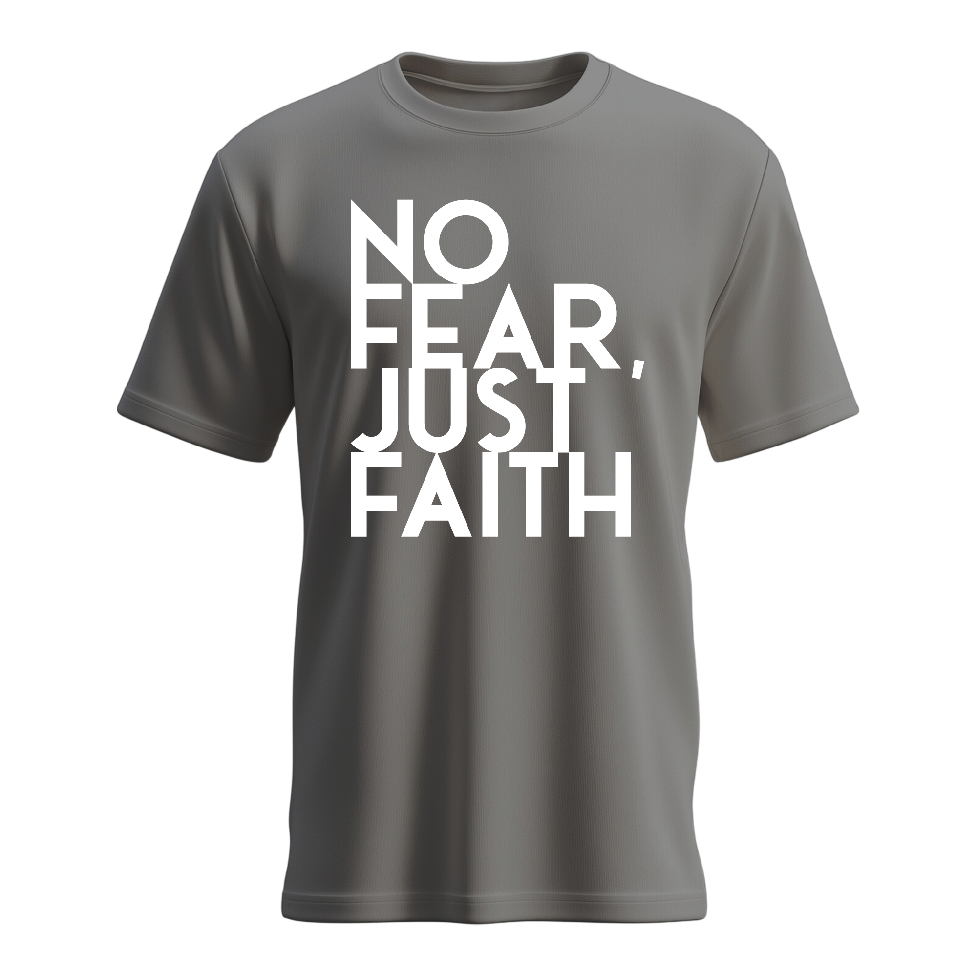 No Fear, Just Faith T-shirt