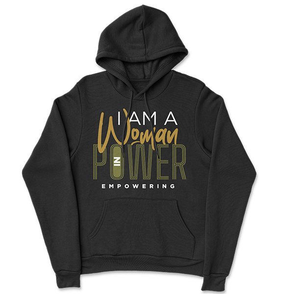 I Am A Woman in Power Empowering Hoodie