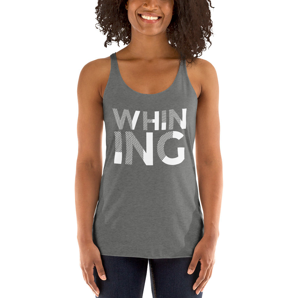 Whining Women's Racerback Tank
