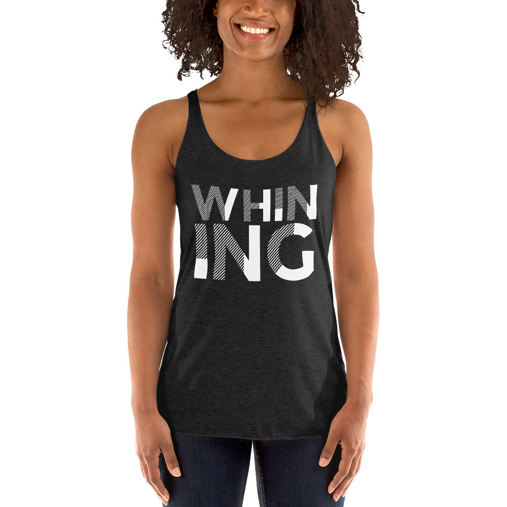 Whining Women's Racerback Tank