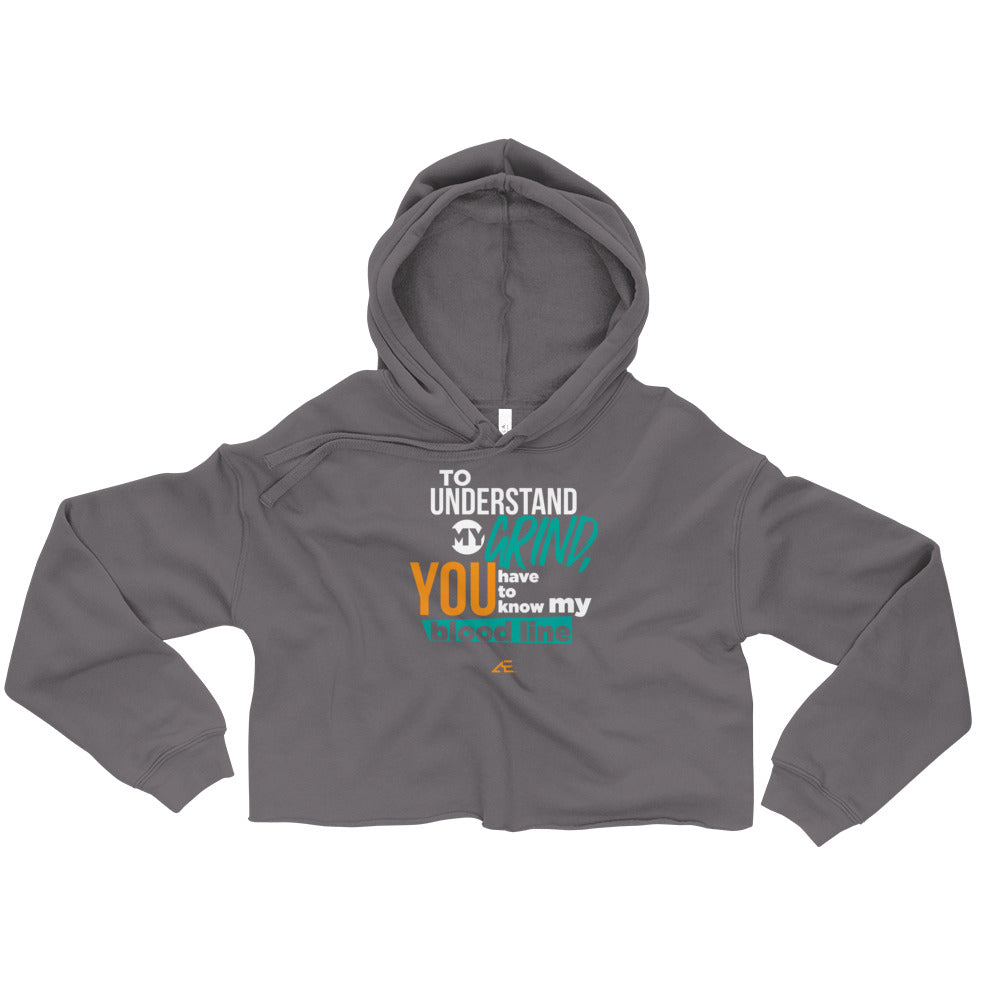 To Understand My Grind Women's Crop Hoodie