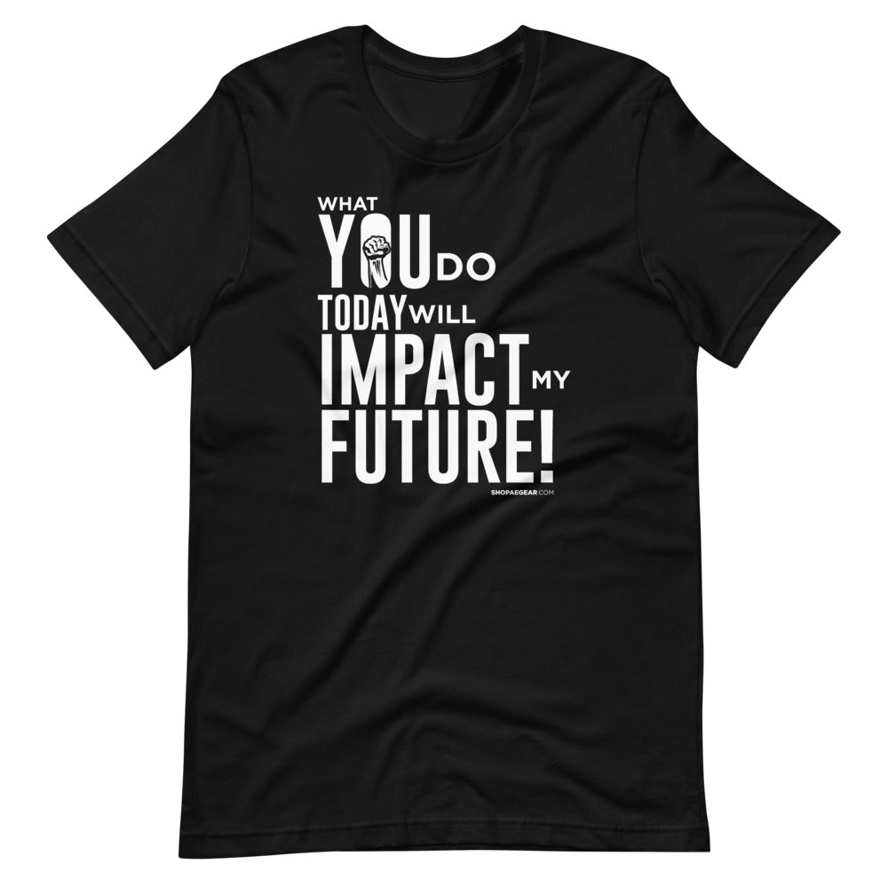 Mens Impact my Future Short-Sleeve Unisex T-Shirt