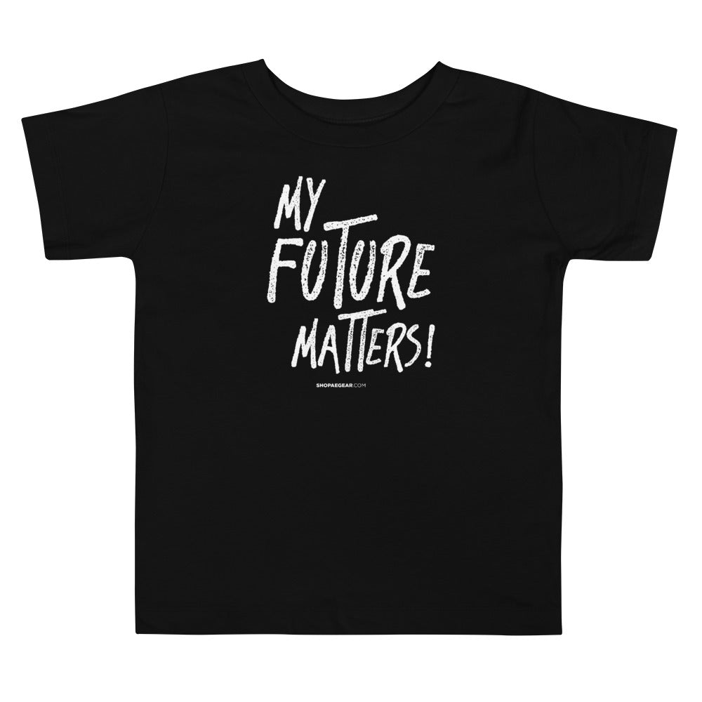 My Future Matters Toddler Short Sleeve Tee