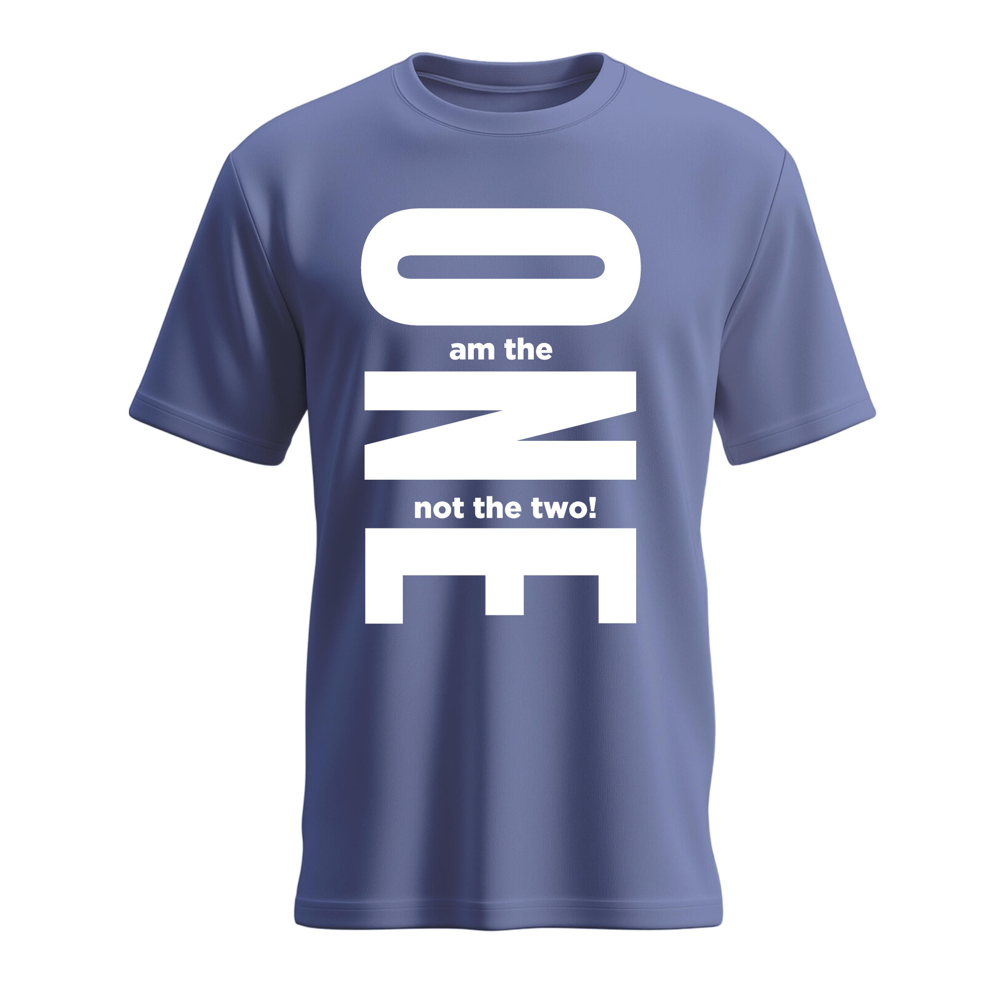Am the One Not the Two T-shirt