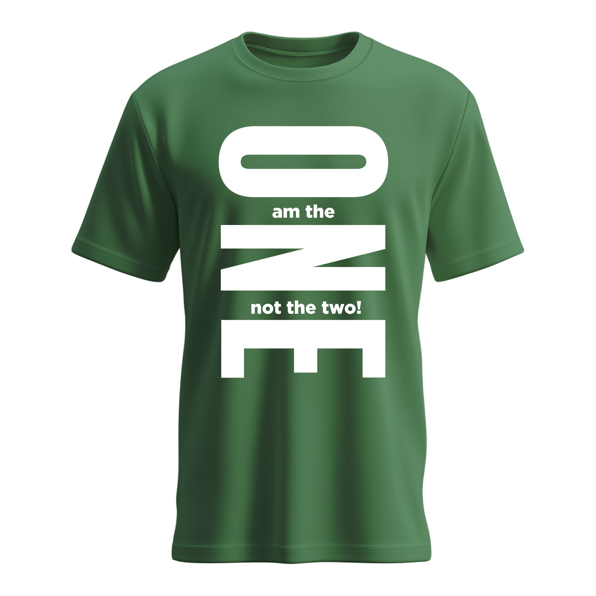 Am the One Not the Two T-shirt