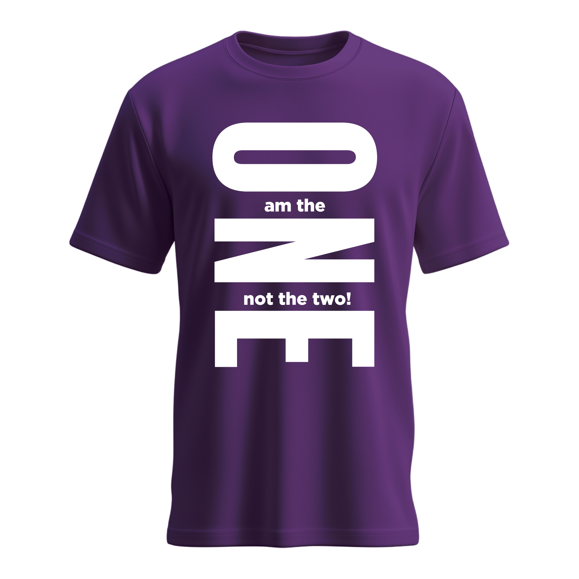 Am the One Not the Two T-shirt