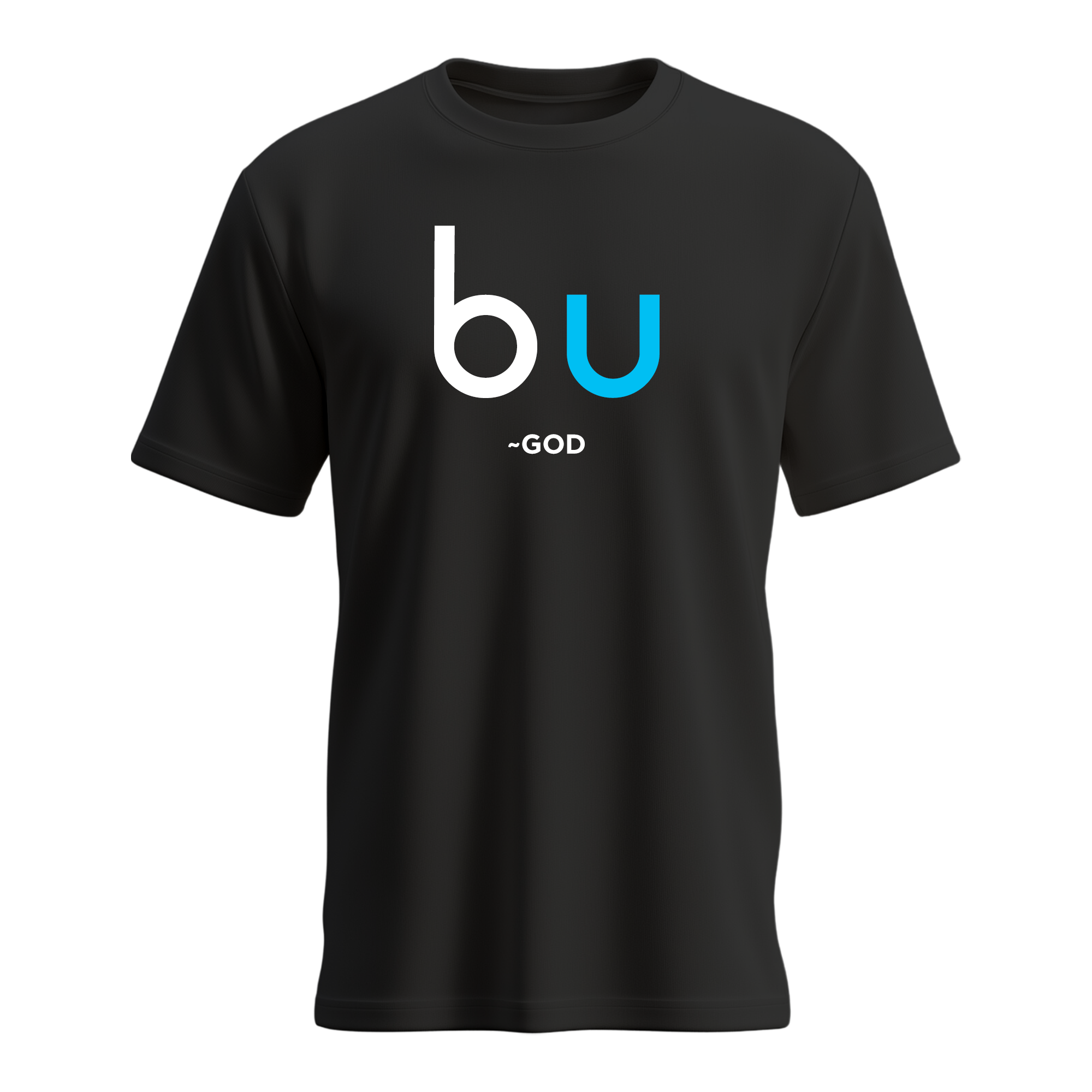 B U ~God T-Shirt
