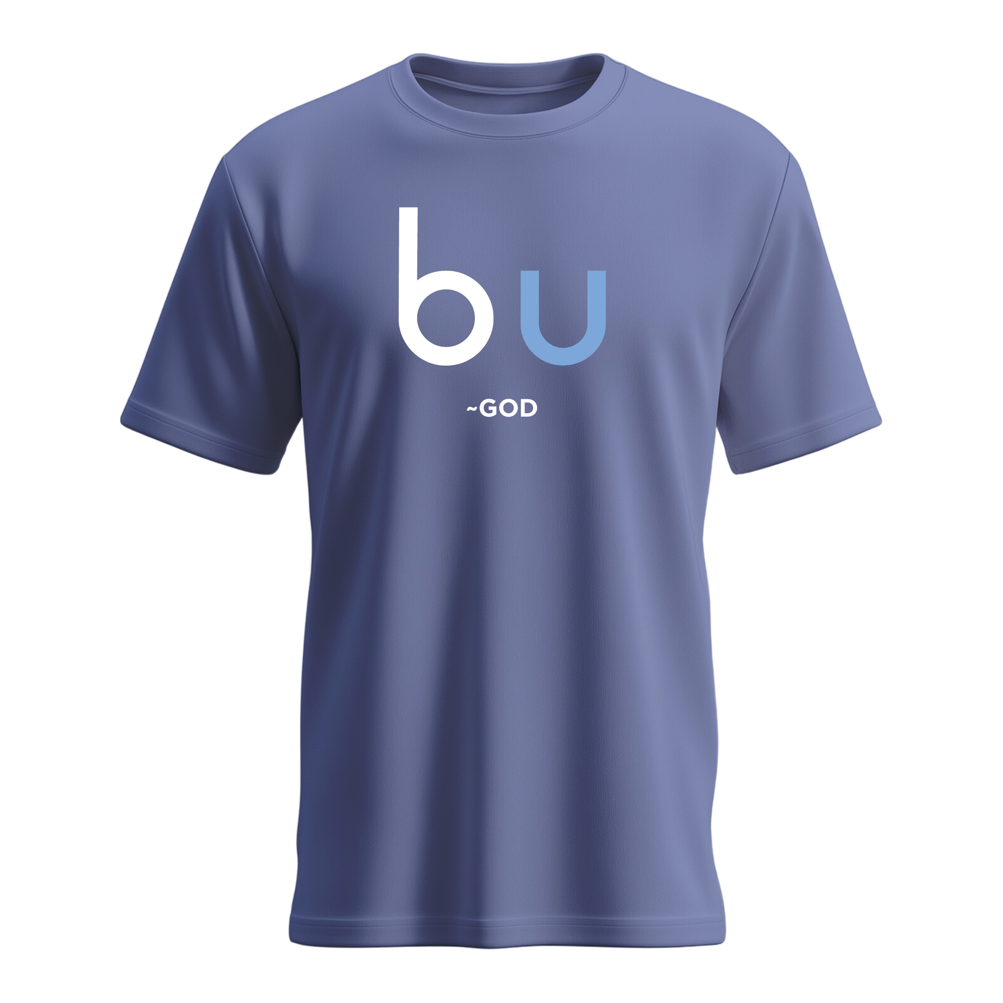B U ~God T-Shirt