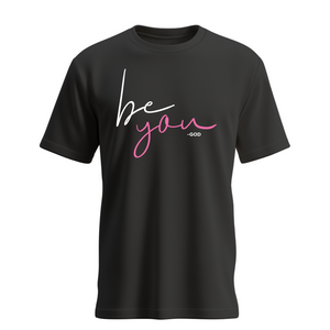 Women's Be You Shirt