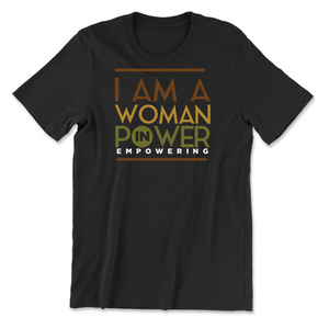 I Am A Woman in Power Empowering T-shirt 4