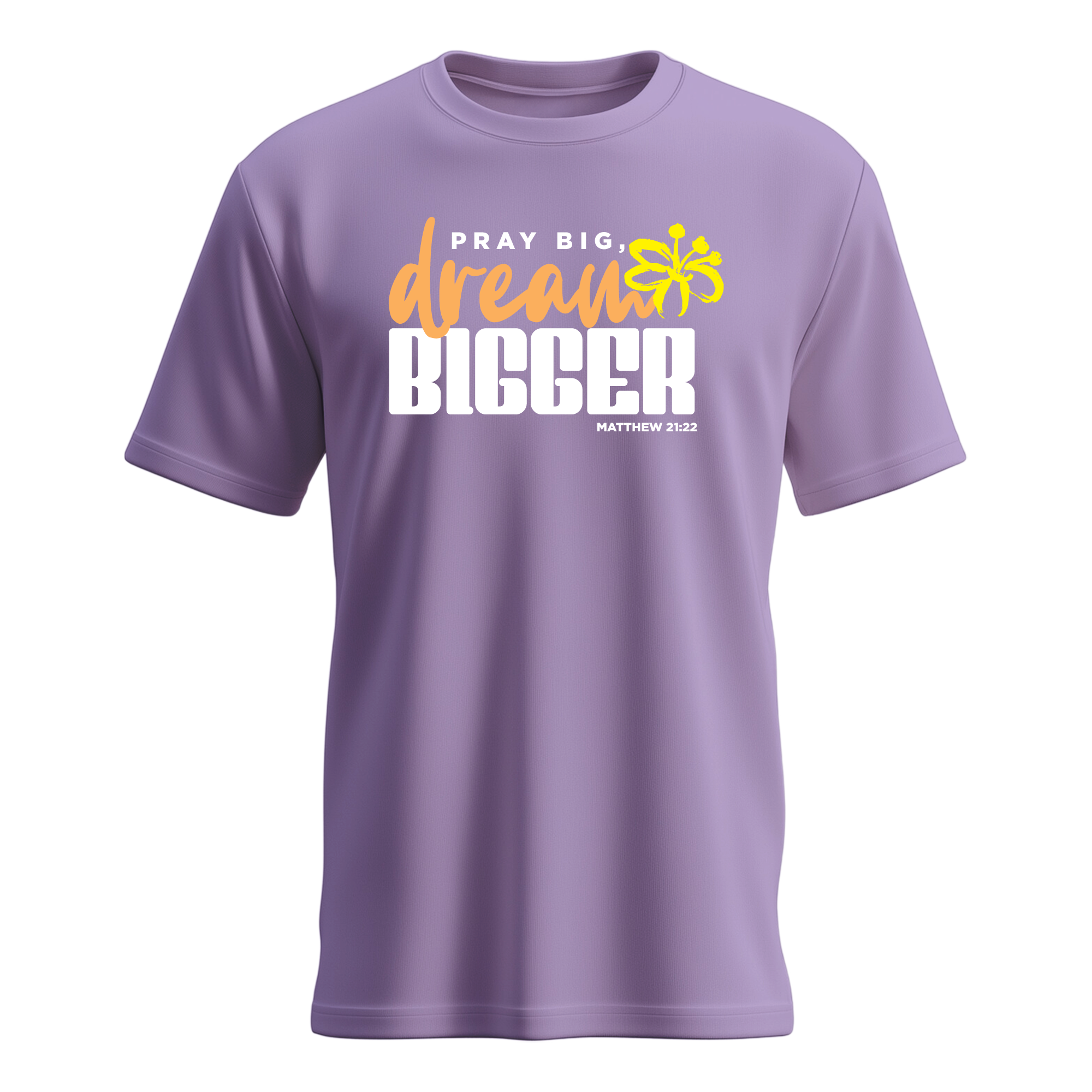 Pray Big Dream Bigger T-shirt