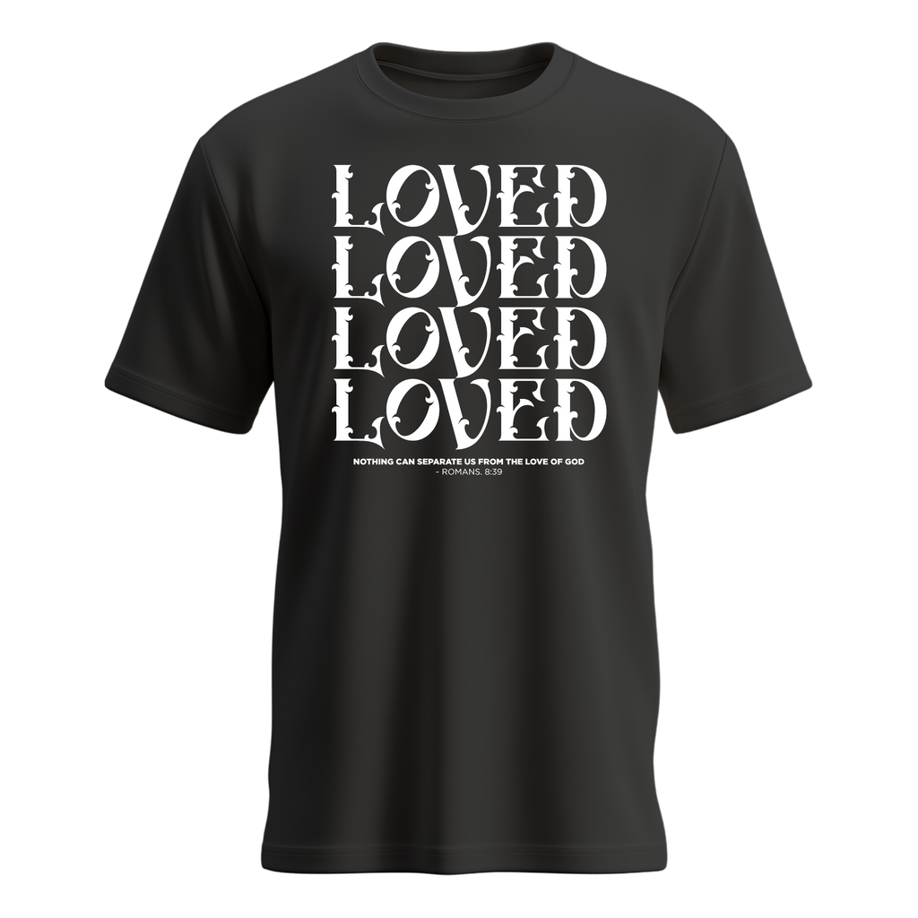 Loved Loved Loved T-shirt