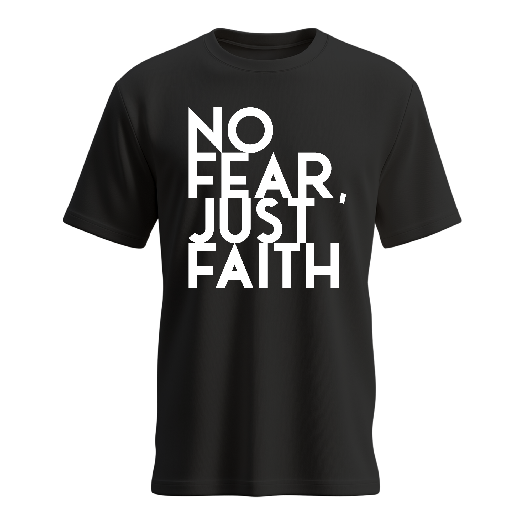 No Fear, Just Faith T-shirt