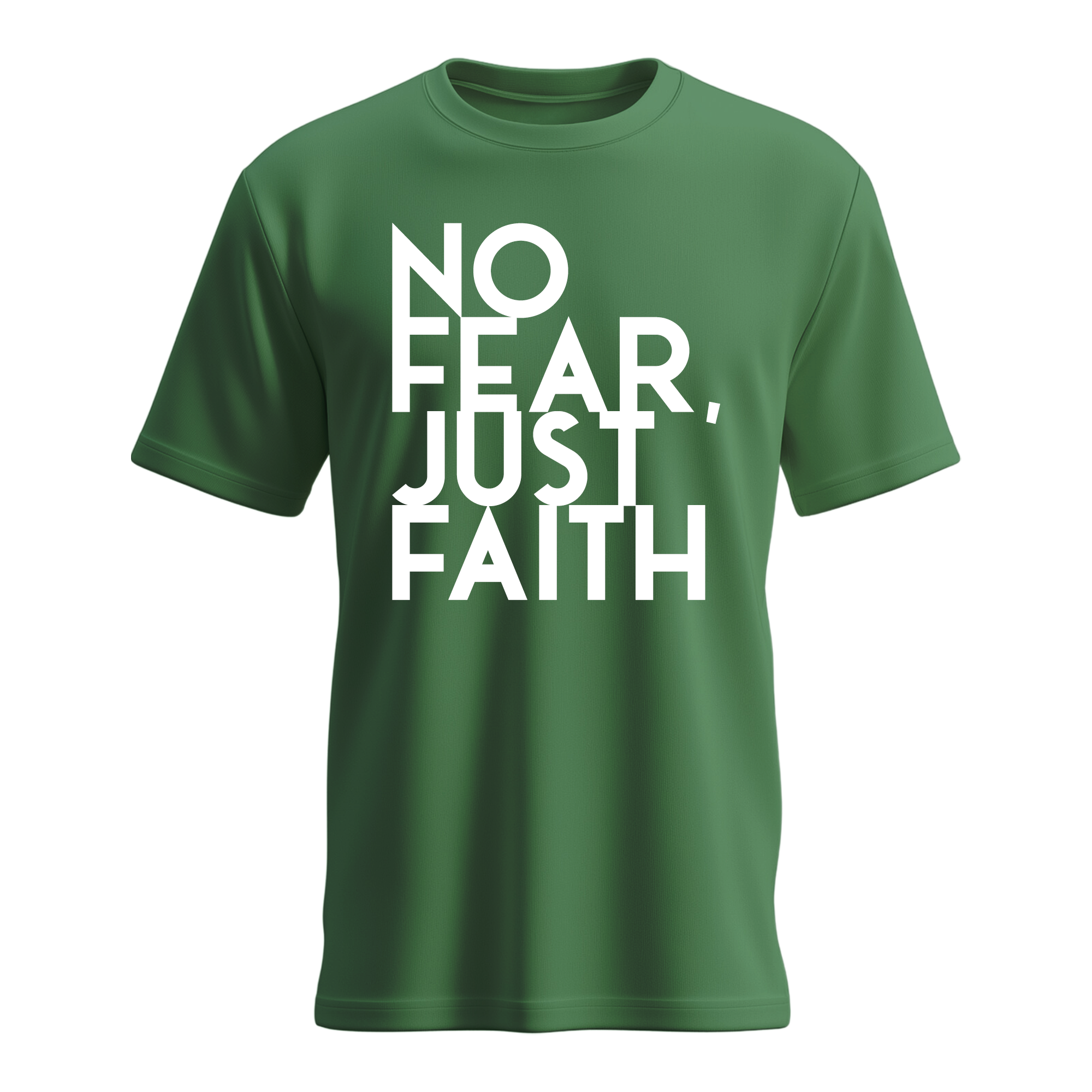 No Fear, Just Faith T-shirt