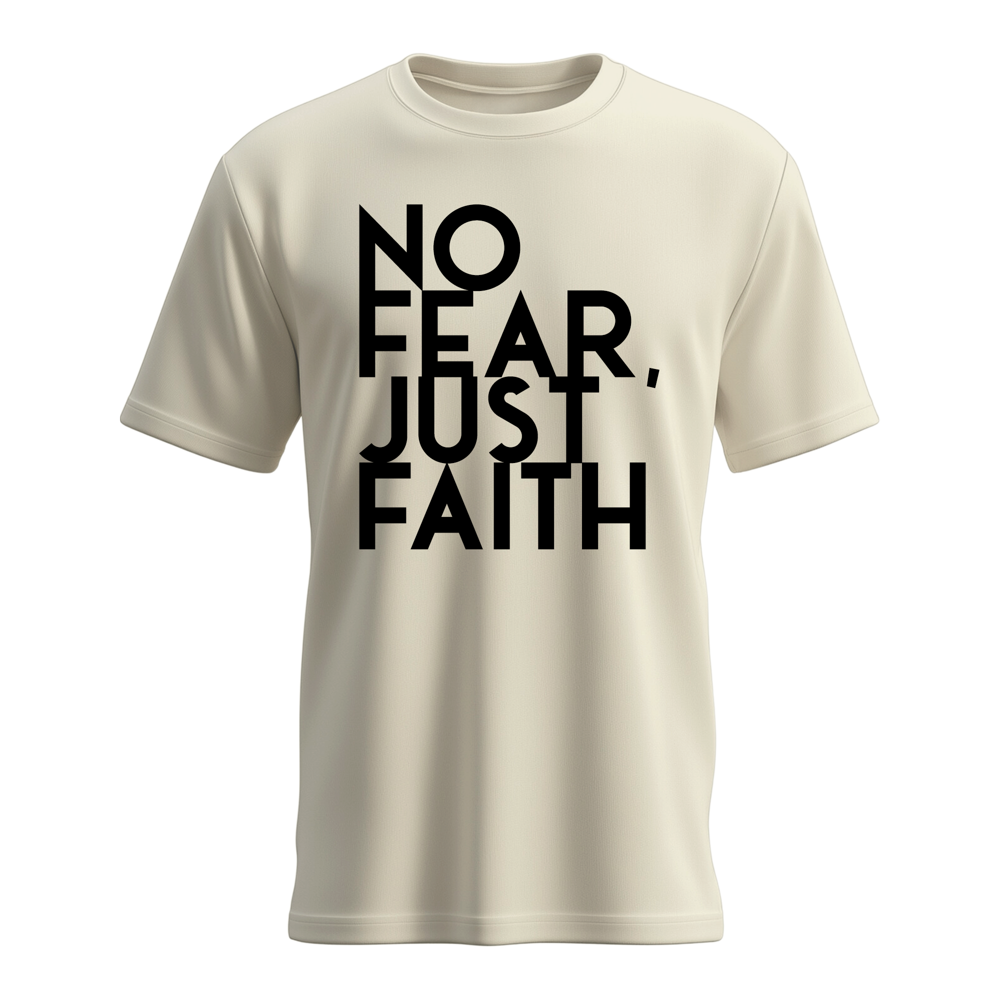 No Fear, Just Faith T-shirt