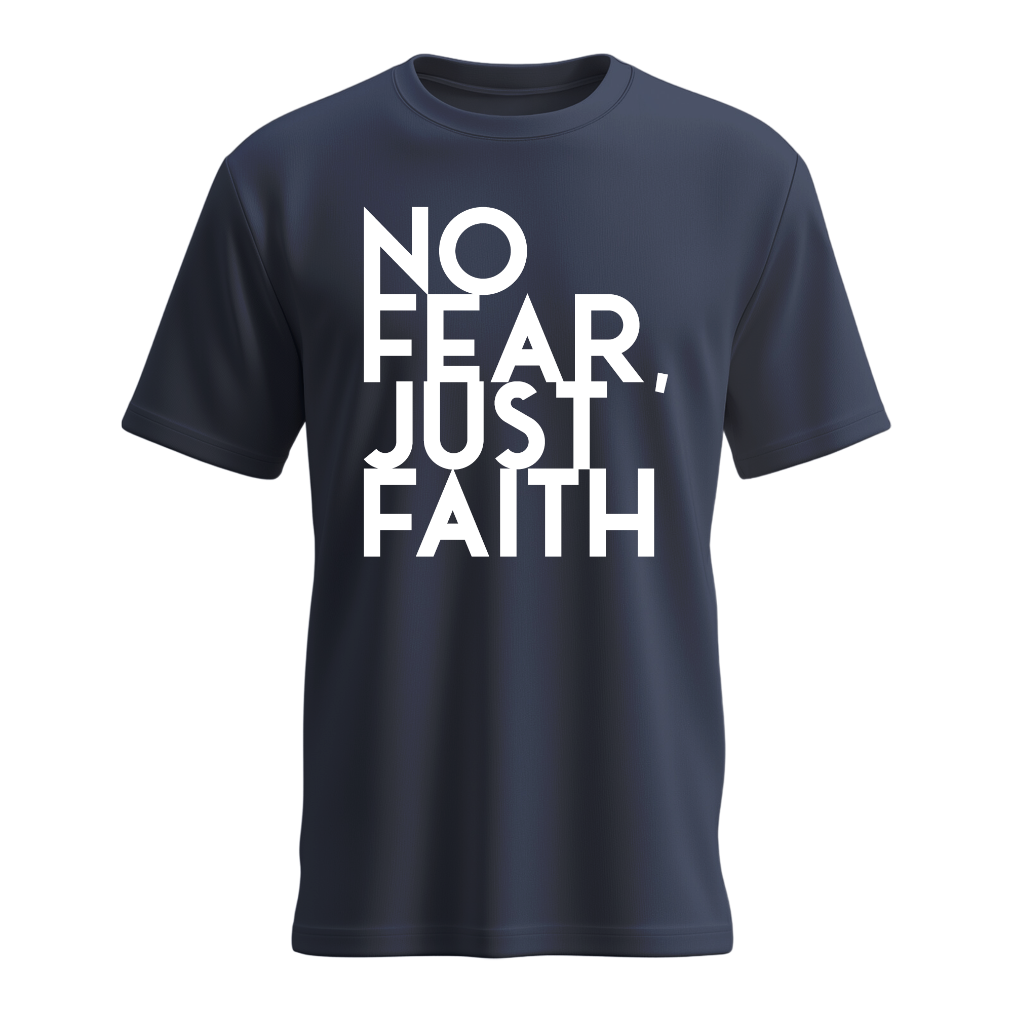 No Fear, Just Faith T-shirt