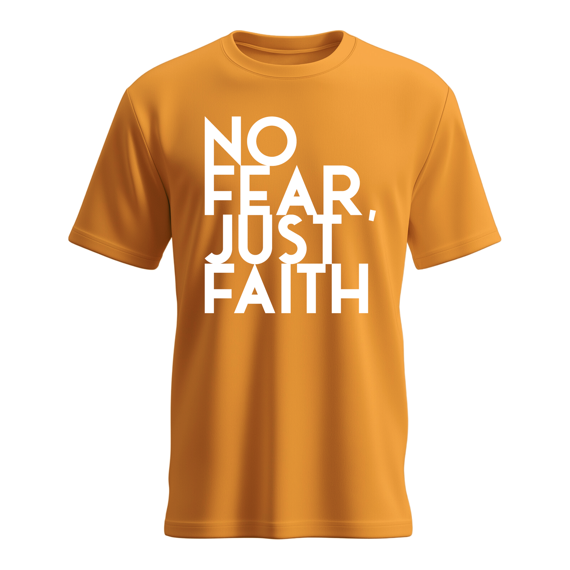 No Fear, Just Faith T-shirt