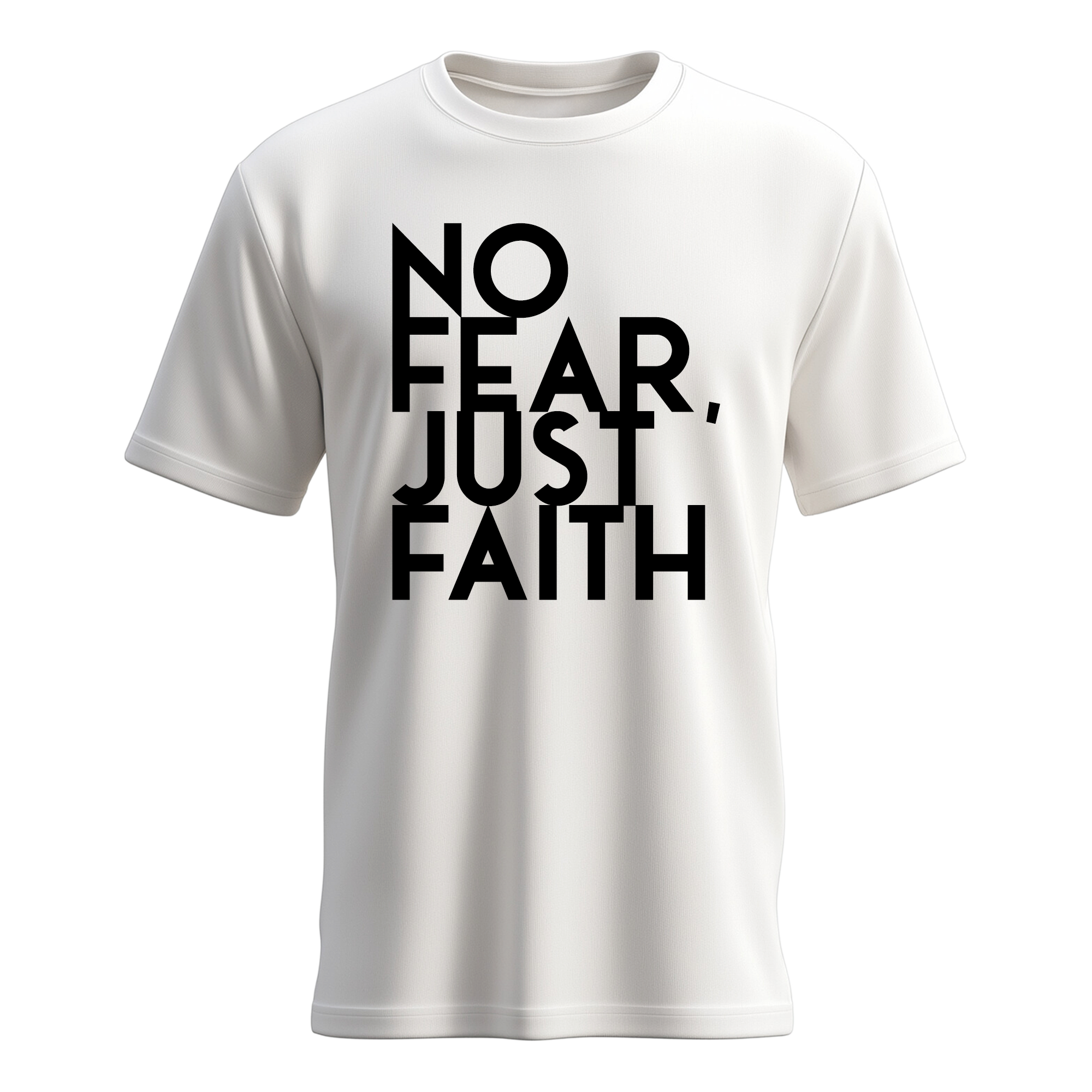 No Fear, Just Faith T-shirt