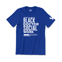 Load image into Gallery viewer, Black Doctor of Social Work T-shirt 3