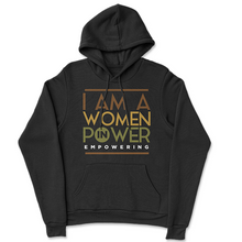 Load image into Gallery viewer, I Am A Woman in Power Empowering Hoodie 4