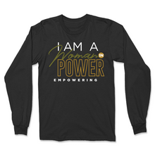 Load image into Gallery viewer, I Am A Woman in Power Empowering Long Sleeve 2