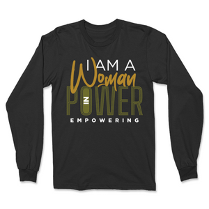 I Am A Woman in Power Empowering Long Sleeve