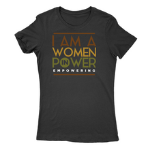 Load image into Gallery viewer, I Am A Woman in Power Empowering Lady Cut T-shirt 4