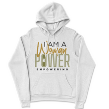Load image into Gallery viewer, I Am A Woman in Power Empowering Hoodie