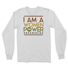 Load image into Gallery viewer, I Am A Woman in Power Empowering Long Sleeve 4
