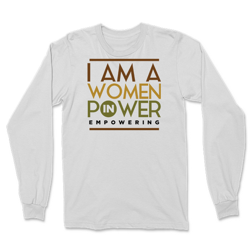 I Am A Woman in Power Empowering Long Sleeve 4