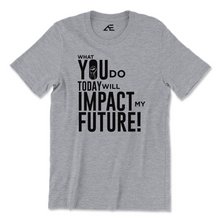 Load image into Gallery viewer, Girl&#39;s Youth What You Do Shirt