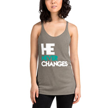Load image into Gallery viewer, He Never Changes Women&#39;s Racerback Tank