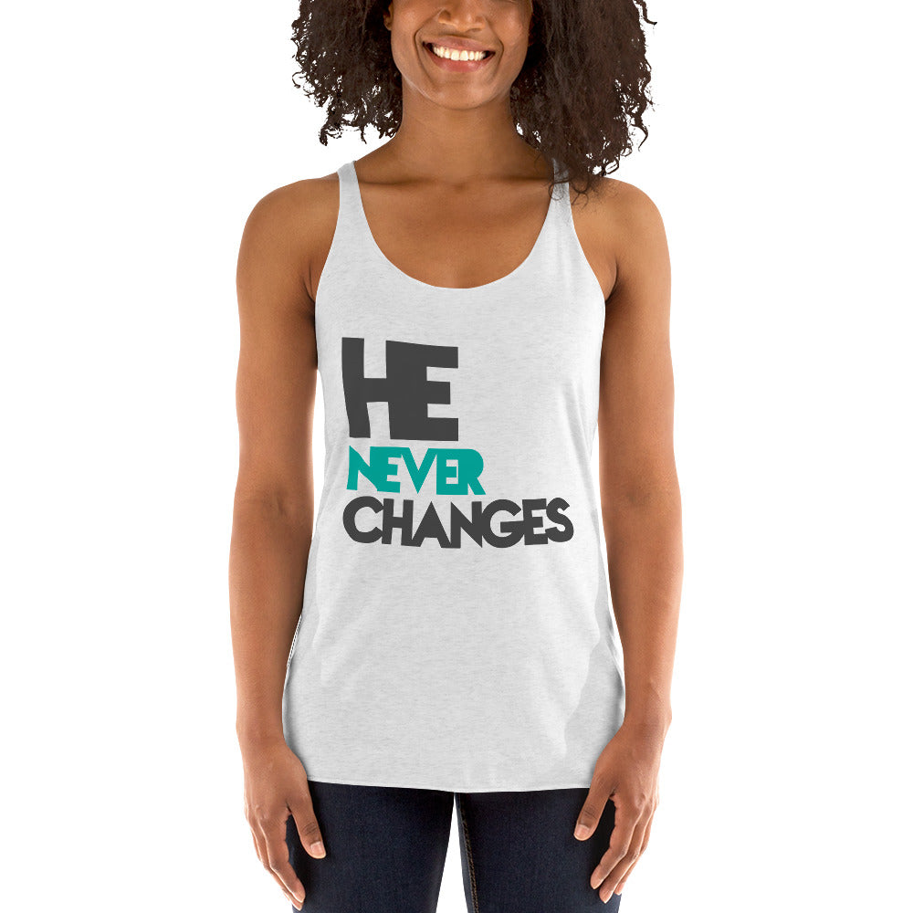 He Never Changes White Women's Racerback Tank