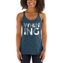 Load image into Gallery viewer, Whining Women&#39;s Racerback Tank